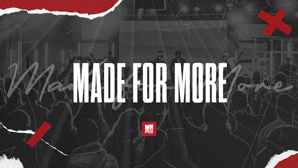 Made for More