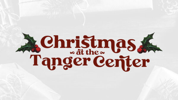 Christmas At the Tanger Center 2021