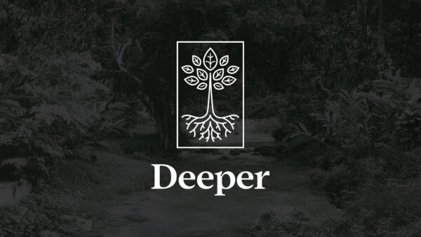 Deeper