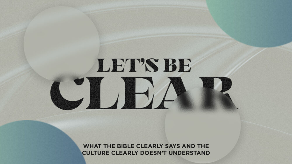 Let\'s Be Clear